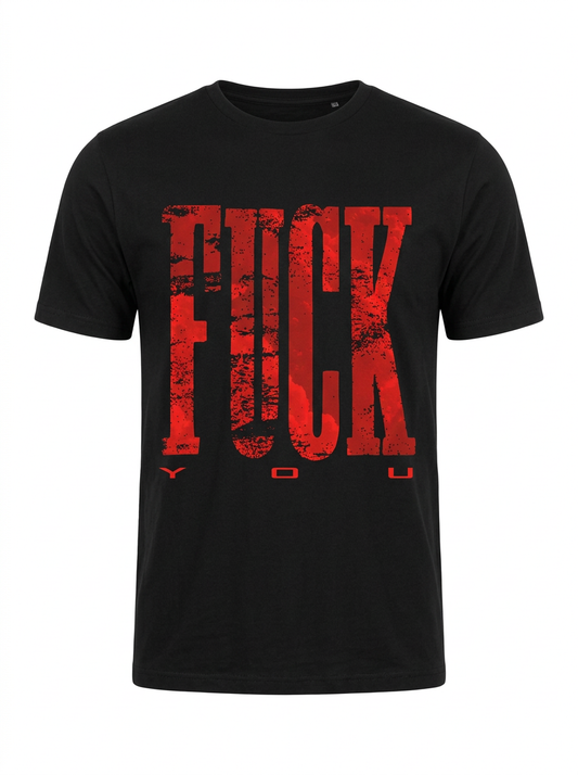 T-shirt Fuck you